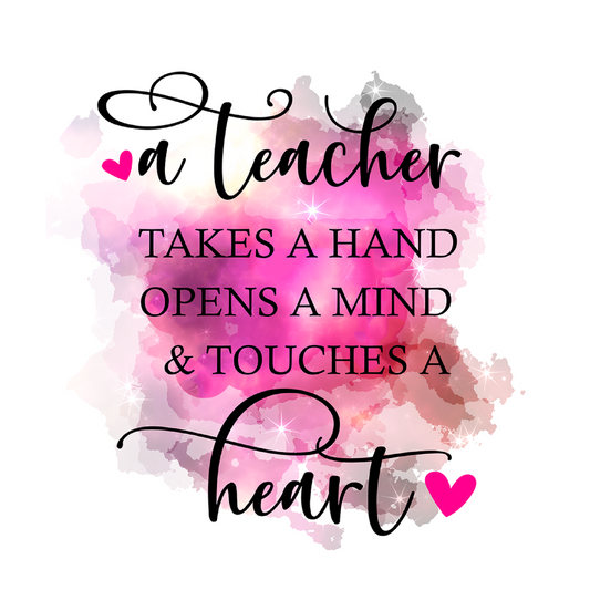 Inspirational Quote "A Teacher Makes A Hand Open A Mind & Touches A Heart" Motivational Sticker Vinyl Decal Motivation Stickers- 5" Vinyl Sticker Waterproof