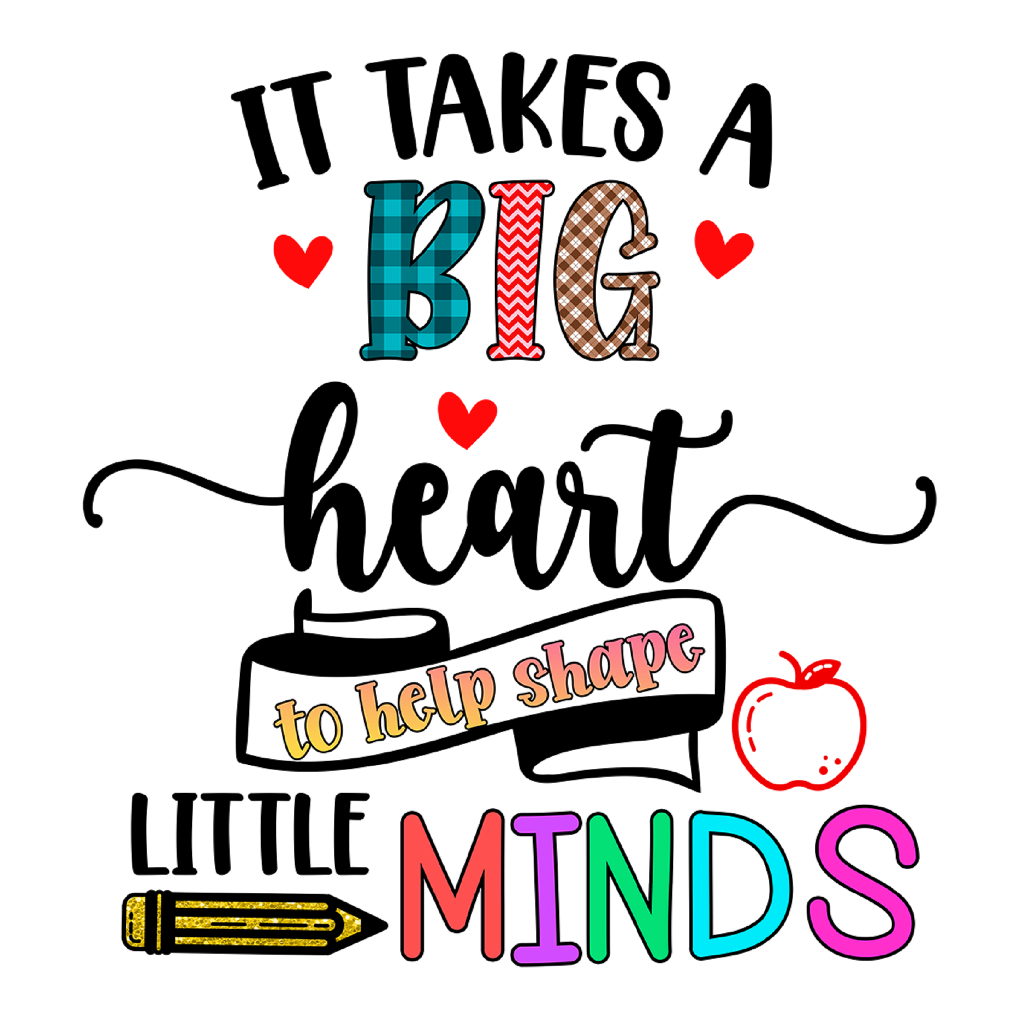Inspirational Quote "It Takes A Big Heart to Help Shape Little Minds" Motivational Sticker Vinyl Decal Motivation Stickers- 5" Vinyl Sticker Waterproof