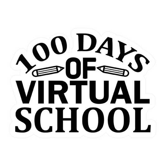 Inspirational Quote "100 Days of Virtual School" Motivational Sticker Vinyl Decal Motivation Stickers- 5" Vinyl Sticker Waterproof