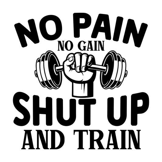 Inspirational Quote No Pain No Gain Shut Up and Train Motivational Sticker Vinyl Decal Motivation Stickers- 5" Vinyl Sticker Waterproof