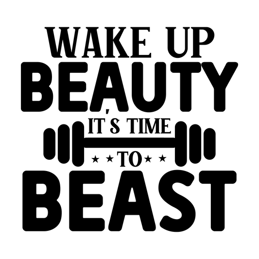 Inspirational Quote Wake Up Beauty Its Time to Beast Motivational Sticker Vinyl Decal Motivation Stickers- 5" Vinyl Sticker Waterproof