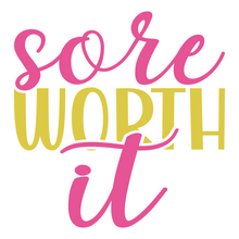 Inspirational Quote Sore Worth It Motivational Sticker Vinyl Decal Motivation Stickers- 5