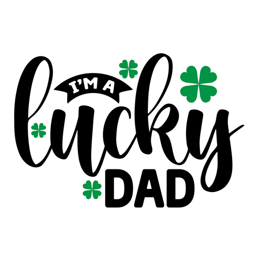 Inspirational Quote I'm A Lucky Dad. Motivational Sticker Vinyl Decal Motivation Stickers- 5" Vinyl Sticker Waterproof