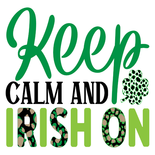 Inspirational Quote Keep Calm and Irish On. Motivational Sticker Vinyl Decal Motivation Stickers- 5" Vinyl Sticker Waterproof