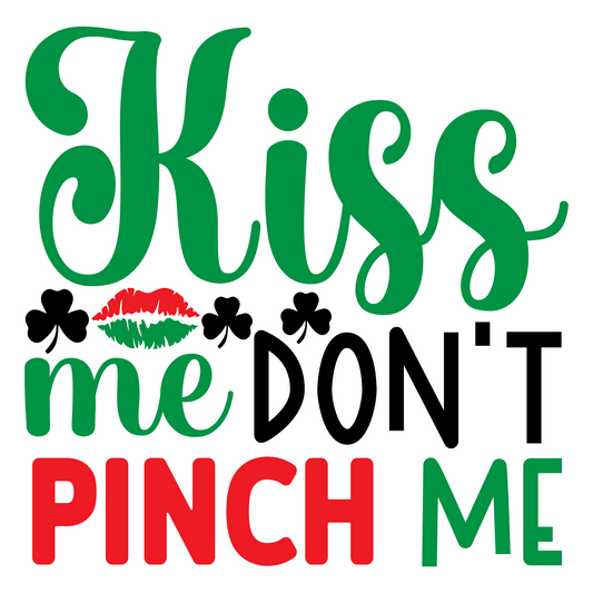 Inspirational Quote Kiss Me Don't Pinch Me. Motivational Sticker Vinyl Decal Motivation Stickers- 5" Vinyl Sticker Waterproof