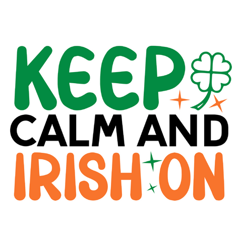 Inspirational Quote Keep Calm and Irish On. Motivational Sticker Vinyl Decal Motivation Stickers- 5