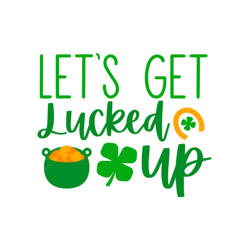 Inspirational Quote Let's Get Luckesd Up. Motivational Sticker Vinyl Decal Motivation Stickers- 5