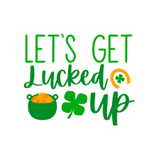 Inspirational Quote Let's Get Luckesd Up. Motivational Sticker Vinyl Decal Motivation Stickers- 5