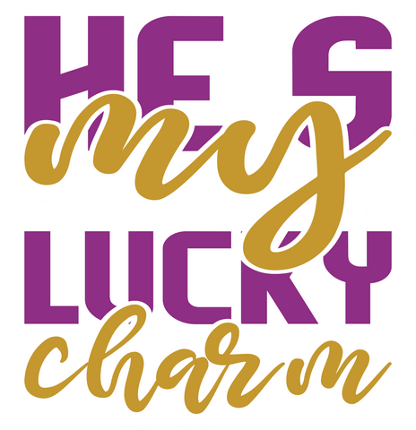 Inspirational Quote Hes My Lucky Charm. Motivational Sticker Vinyl Decal Motivation Stickers- 5