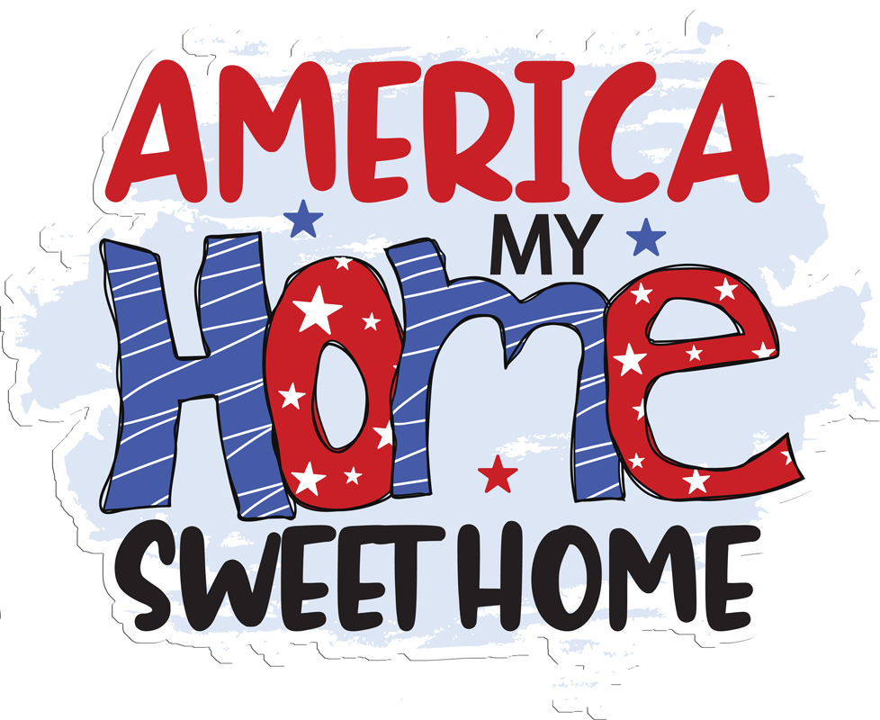 Inspirational Quote "America My Home Sweet Home, Sticker" Motivational Sticker Vinyl Decal Motivation Stickers- 5" Vinyl Sticker Waterproof