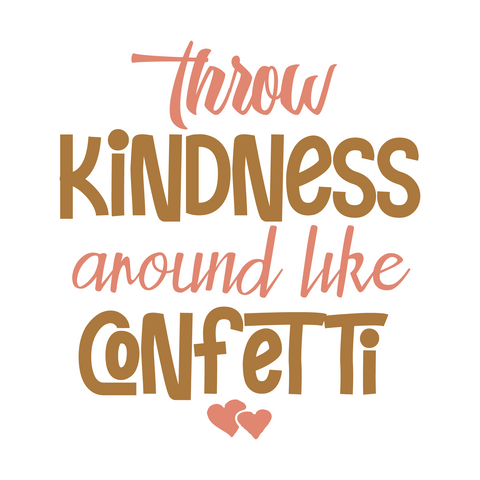 Inspirational Quote Throw Kindness Around Like Confetti Motivational Sticker Vinyl Decal Motivation Stickers- 5