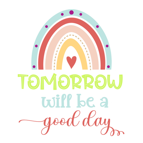 Inspirational Quote Tomorow Will Be Good Day Motivational Sticker Vinyl Decal Motivation Stickers- 5