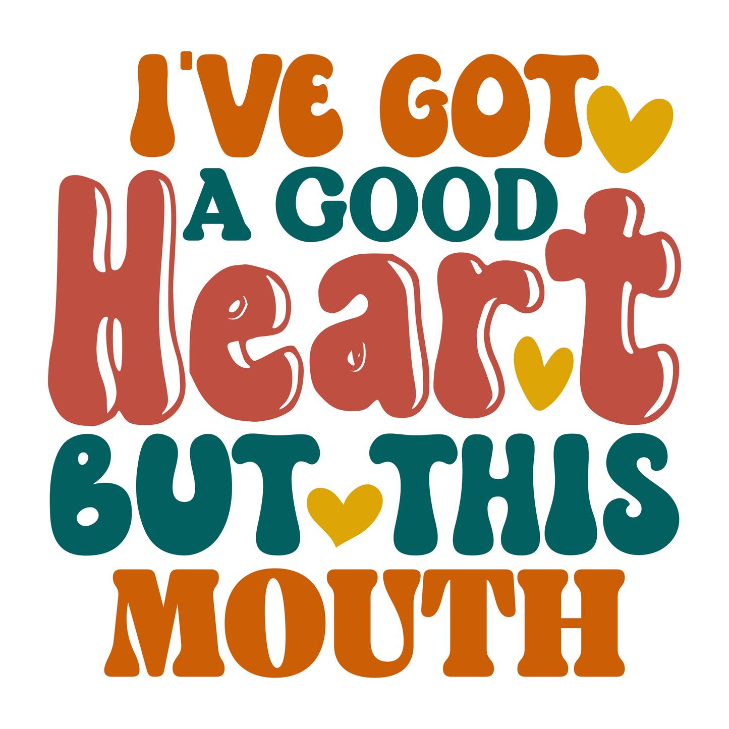 Inspirational Quote "I've Got A Good Heart But This Mouth" Motivational Sticker Vinyl Decal Motivation Stickers- 5" Vinyl Sticker Waterproof