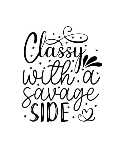 Inspirational Quote "Classy With a Savage Side" Motivational Sticker Vinyl Decal Motivation Stickers- 5" Vinyl Sticker Waterproof