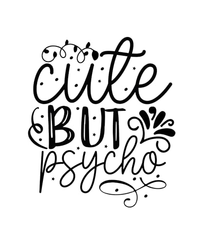 Inspirational Quote "Cute But Psycho" Motivational Sticker Vinyl Decal Motivation Stickers- 5" Vinyl Sticker Waterproof