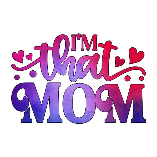 Inspirational Quote "I'm That Mom" Motivational Sticker Vinyl Decal Motivation Stickers- 5" Vinyl Sticker Waterproof