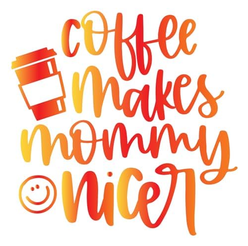 Inspirational Quote "Coffee Makes Mommy Nicer" Motivational Sticker Vinyl Decal Motivation Stickers- 5" Vinyl Sticker Waterproof