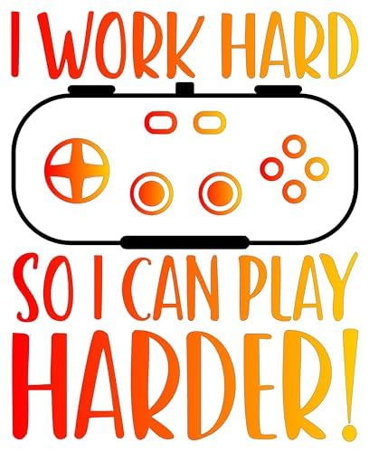 Inspirational Quote I Work Hard So I Can Play Harder Great Gift Motivational Sticker Vinyl Decal Motivation Stickers- 5" Vinyl Sticker Waterproof