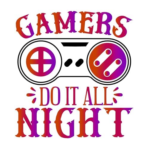 Inspirational Quote Gamers Do It All Night Motivational Sticker Vinyl Decal Motivation Stickers- 5" Vinyl Sticker Waterproof