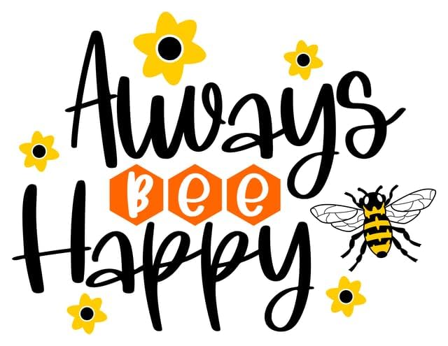 Inspirational Quote "Always Bee Happy" Motivational Sticker Vinyl Decal Motivation Stickers- 5" Vinyl Sticker Waterproof