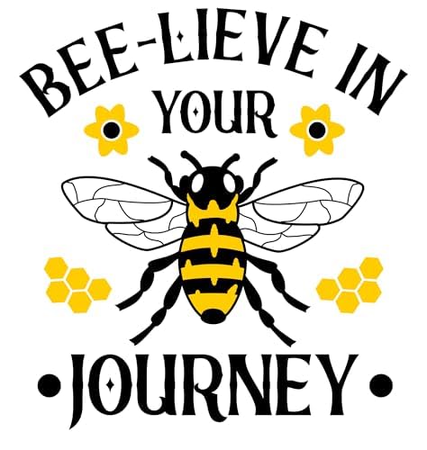 Inspirational Quote "Bee-Lieve In Your Journey" Motivational Sticker Vinyl Decal Motivation Stickers- 5" Vinyl Sticker Waterproof