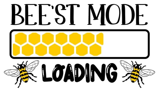 Inspirational Quote "BEE'ST Mode Loading" Motivational Sticker Vinyl Decal Motivation Stickers- 5" Vinyl Sticker Waterproof