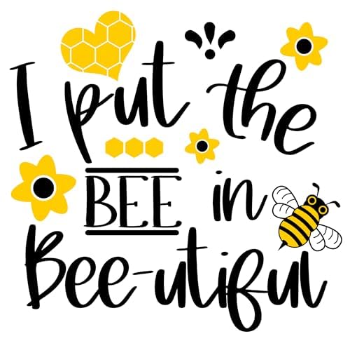 Inspirational Quote "I Put the BEE in BEE-utiful" Motivational Sticker Vinyl Decal Motivation Stickers- 5" Vinyl Sticker Waterproof