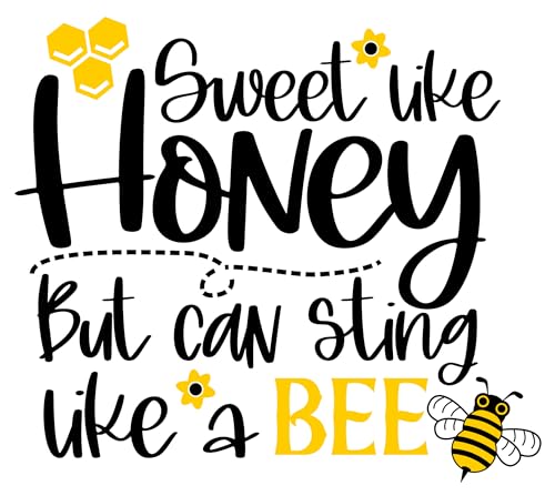 Inspirational Quote "Sweet Like Honey But Can Sting Like a BEE" Motivational Sticker Vinyl Decal Motivation Stickers- 5" Vinyl Sticker Waterproof