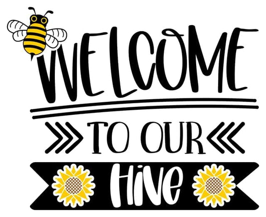 Inspirational Quote "Welcome To Our Hive" Motivational Sticker Vinyl Decal Motivation Stickers- 5" Vinyl Sticker Waterproof