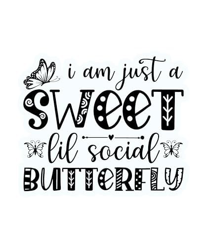 Inspirational Quote "I'm Just A Sweet Lil Social Butterfly" Motivational Sticker Vinyl Decal Motivation Stickers- 5" Vinyl Sticker Waterproof