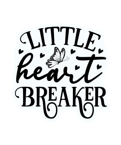 Inspirational Quote "Little Heart Breaker" Motivational Sticker Vinyl Decal Motivation Stickers- 5" Vinyl Sticker Waterproof