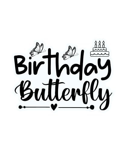 Inspirational Quote "Birthday Butterfly" Motivational Sticker Vinyl Decal Motivation Stickers- 5" Vinyl Sticker Waterproof