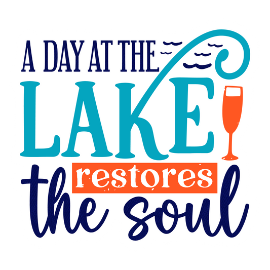 Inspirational Quote "A Day At The Lake restores the soul" Motivational Sticker Vinyl Decal Motivation Stickers- 5" Vinyl Sticker Waterproof