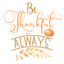 Inspirational Quote Be Thankful Always Motivational Sticker Vinyl Decal Motivation Stickers- 5