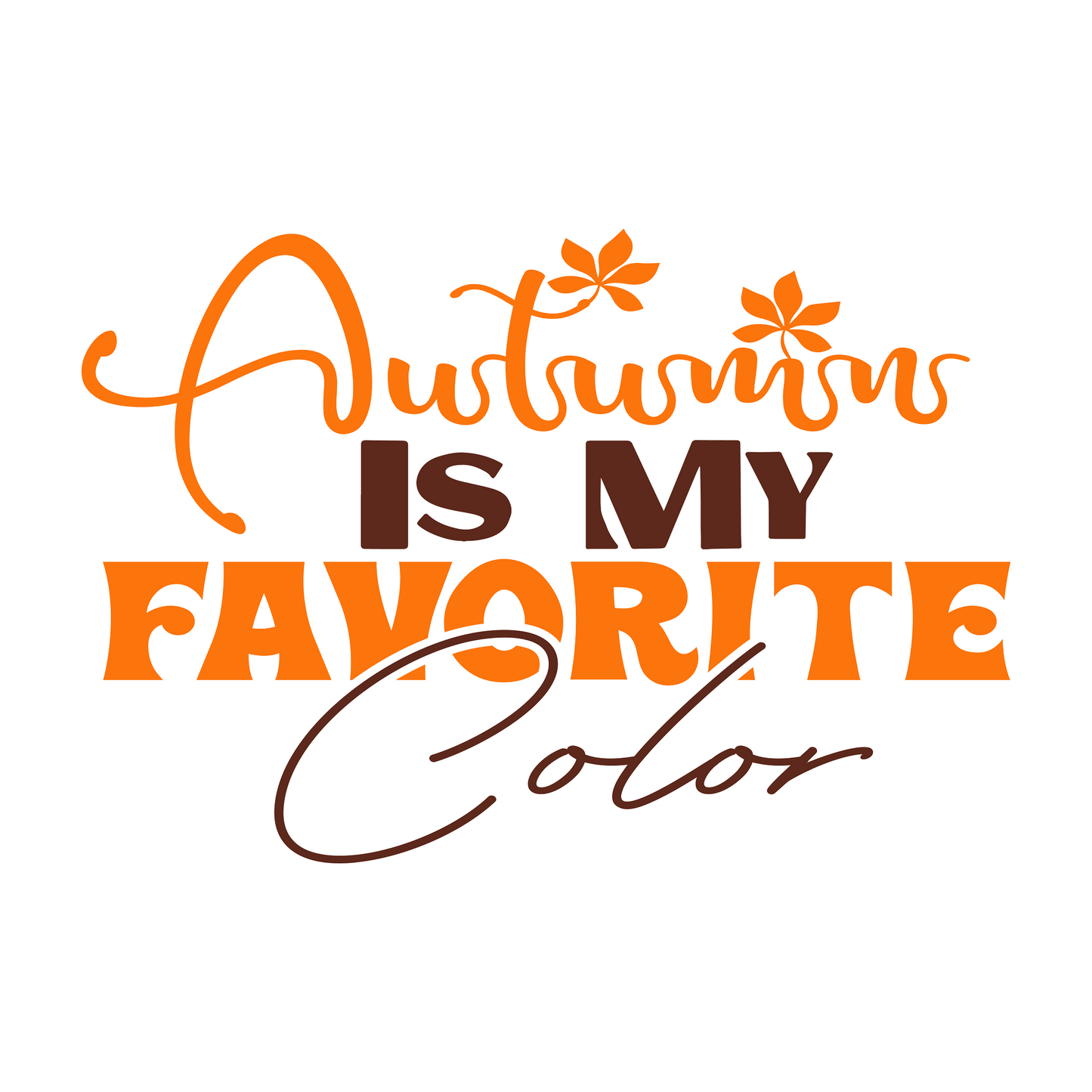 Inspirational Quote Autumns Is My Favorite Color Motivational Sticker Vinyl Decal Motivation Stickers- 5" Vinyl Sticker Waterproof