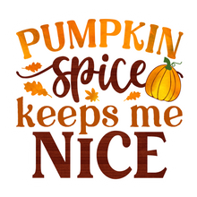 Inspirational Quote Pumpkin Spice Keeps Me Nice Great Gift Motivational Sticker Vinyl Decal Motivation Stickers- 5