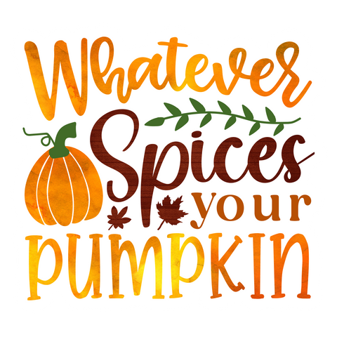 Inspirational Quote Whatever Spices Your Pumpkin Great Gift Motivational Sticker Vinyl Decal Motivation Stickers- 5