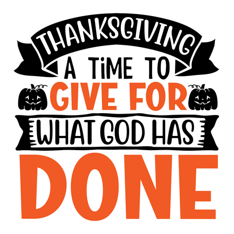 Inspirational Quote ThanksGiving A Time To Give For What God Has Done Motivational Sticker Vinyl Decal Motivation Stickers- 5