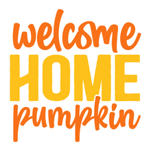 Inspirational Quote Welcome Home Pumpkin Motivational Sticker Vinyl Decal Motivation Stickers- 5