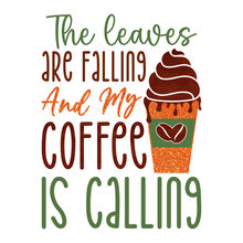 Inspirational Quote The Leaves Are Falling And My Coffee Is Calling Motivational Sticker Vinyl Decal Motivation Stickers- 5