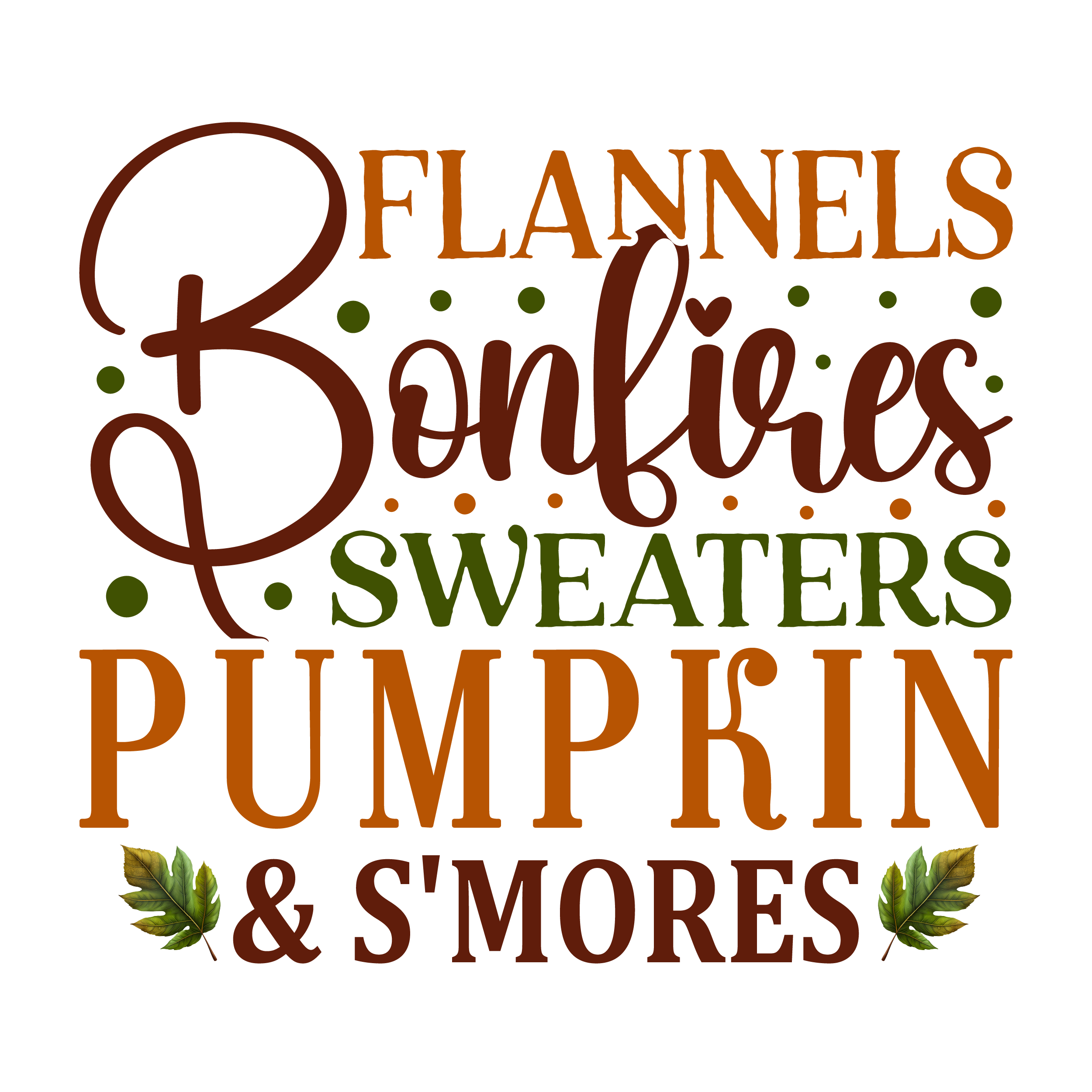 Inspirational Quote Flannels Bonfires Sweaters Pumpkin & S'mores Motivational Sticker Vinyl Decal Motivation Stickers- 5" Vinyl Sticker Waterproof