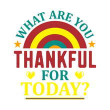 Inspirational Quote Thankful For Today What Are You Motivational Sticker Vinyl Decal Motivation Stickers- 5