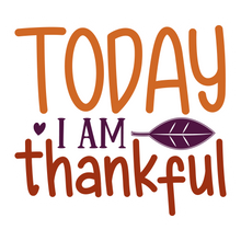 Inspirational Quote Today I Am Thankful Motivational Sticker Vinyl Decal Motivation Stickers- 5