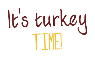 Inspirational Quote It's Turkey Time! Motivational Sticker Vinyl Decal Motivation Stickers- 5