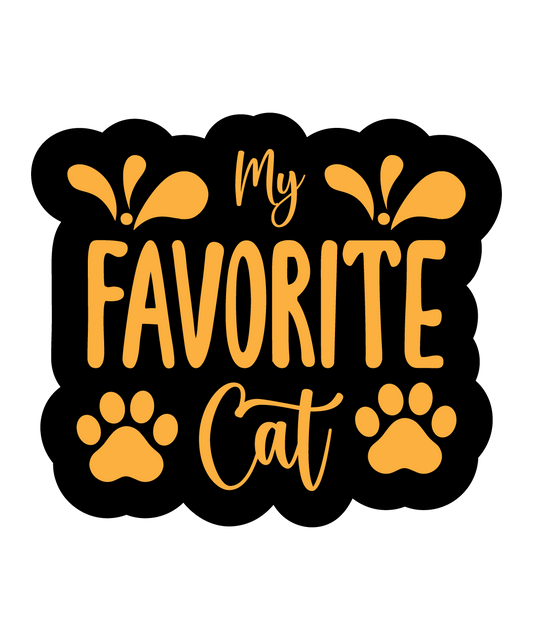 Inspirational Quote "My Favorite Cat" Motivational Sticker Vinyl Decal Motivation Stickers- 5" Vinyl Sticker Waterproof