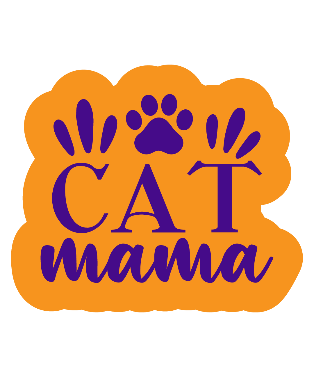 Inspirational Quote "Cat Mama" Motivational Sticker Vinyl Decal Motivation Stickers- 5" Vinyl Sticker Waterproof