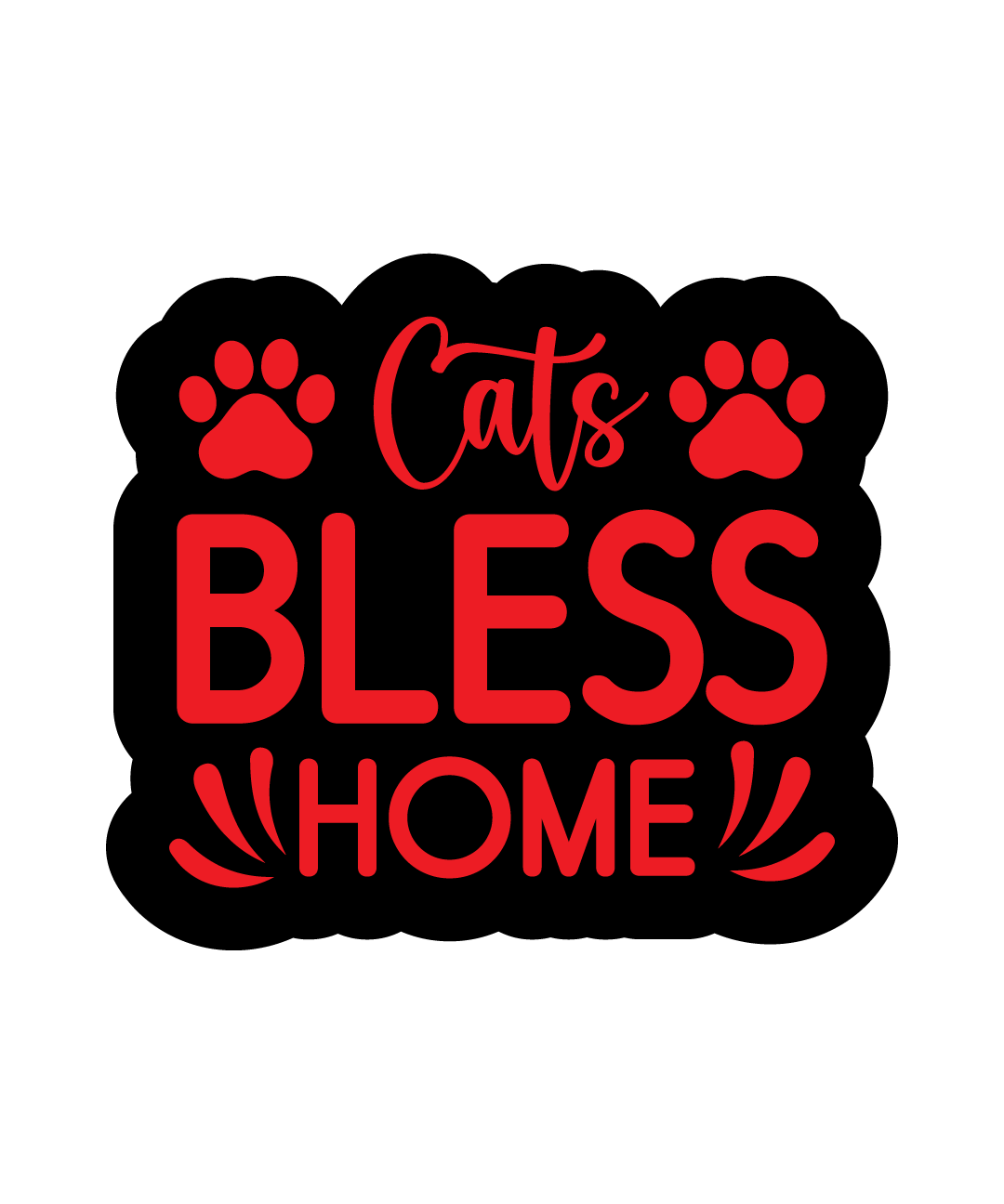 Inspirational Quote "Cats Bless Home" Motivational Sticker Vinyl Decal Motivation Stickers- 5" Vinyl Sticker Waterproof