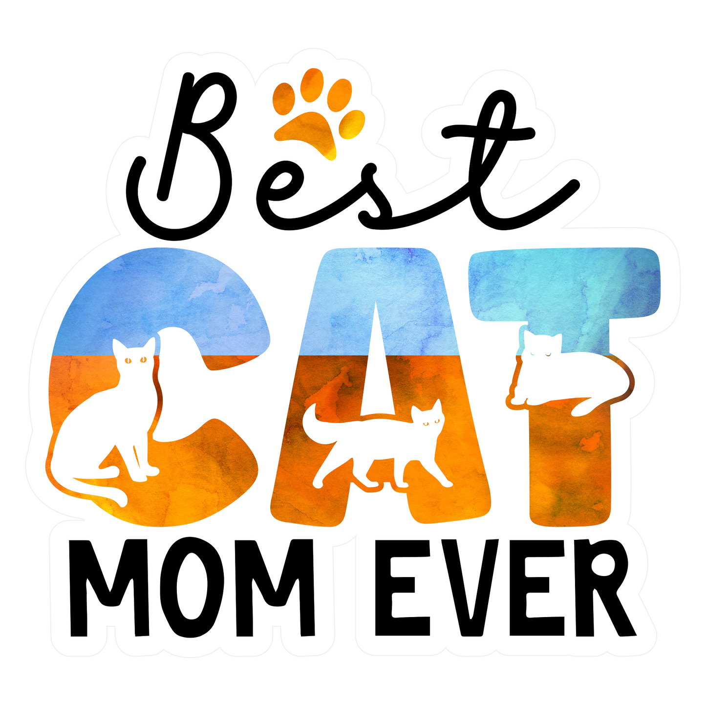 Inspirational Quote "Best Cat Mom Ever" Motivational Sticker Vinyl Decal Motivation Stickers- 5" Vinyl Sticker Waterproof