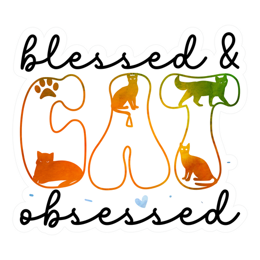 Inspirational Quote "Blessed & Cat Obsessed" Motivational Sticker Vinyl Decal Motivation Stickers- 5" Vinyl Sticker Waterproof