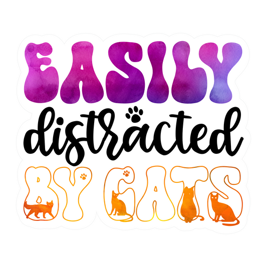 Inspirational Quote "Easily Distracted By Cats" Motivational Sticker Vinyl Decal Motivation Stickers- 5" Vinyl Sticker Waterproof